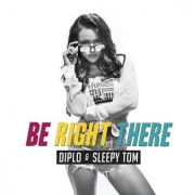 Be Right There (DIPLO & SLEEPY TOM) - Backing Track