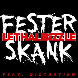 Fester Skank (LETHAL BIZZLE FT. DIZTORTION) - Backing Track