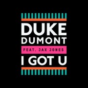 I Got U (DUKE DUMONT FEAT. JAX JONES) - Backing Track