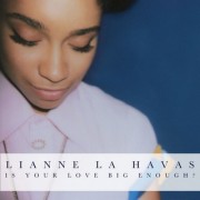Is Your Love Big Enough (LIANNE LA HAVAS) - Backing Track