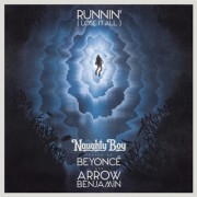 Runnin' (Lost It All) (NAUGHTY BOY FT. BEYONCE & ARROW BENJAMIN) - Backing Track