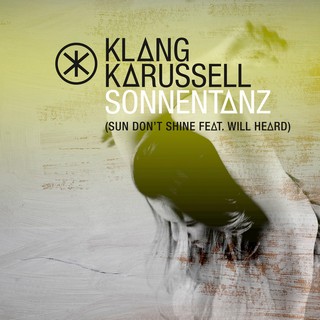 Sonnentanz (Sun Don't Shine) (KLANGKARUSSELL Ft. WILL HEARD) - Backing Track