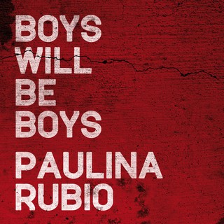 Boys Will Be Boys  (PAULINA RUBIO) - Backing Track